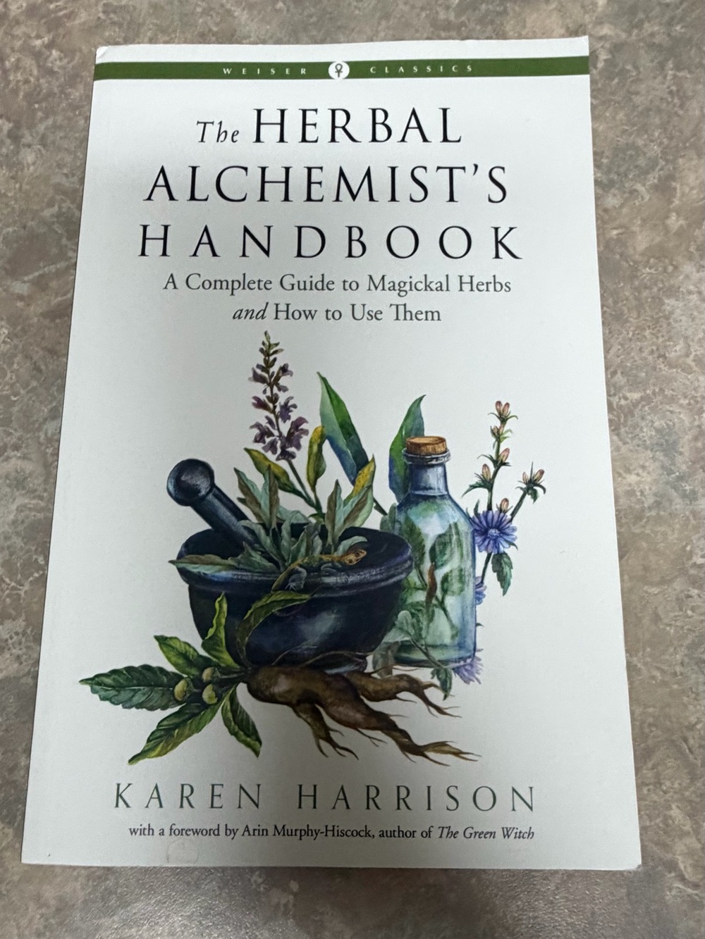 The Herbal Alchemist's Handbook by Karen Harrison